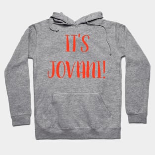 Its Jovani! Hoodie